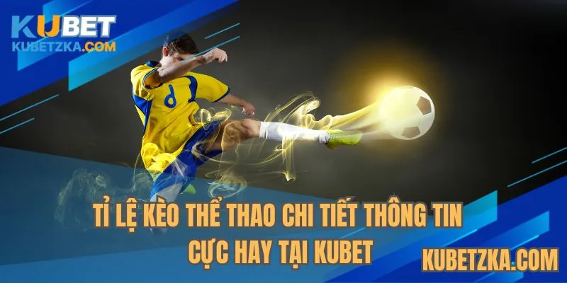 Tỉ lệ kèo thể thao